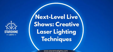 Next-Level Live Shows: Creative Laser Lighting Techniques