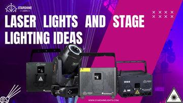 Best Laser Lights and Stage Lighting Ideas for Concerts, Raves, and Events
