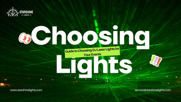 The Ultimate Guide to Choosing DJ Laser Lights for Your Events
