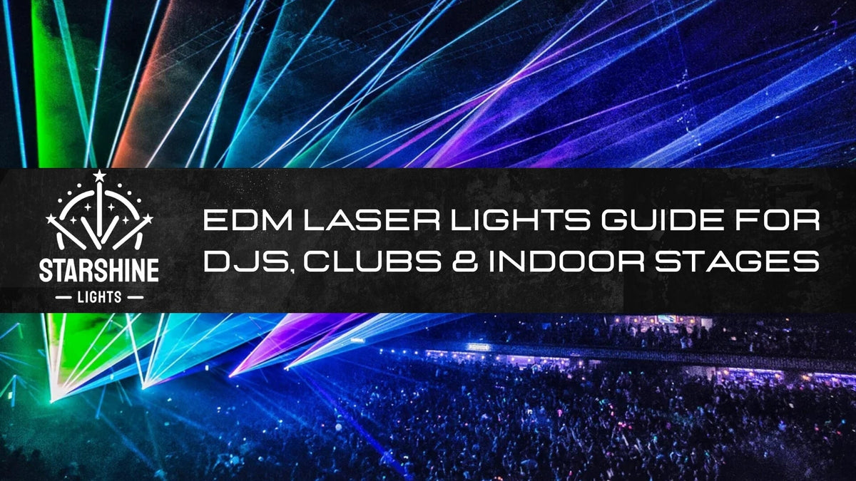 EDM Laser Lights Guide for DJs, Clubs & Indoor Stages