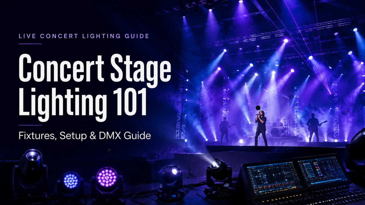 Concert Stage Lighting Guide: Fixtures, Setup & DMX