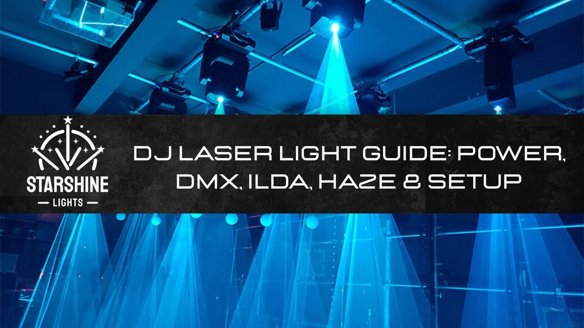 DJ Laser Light Guide: Power, DMX, ILDA, Haze & Setup