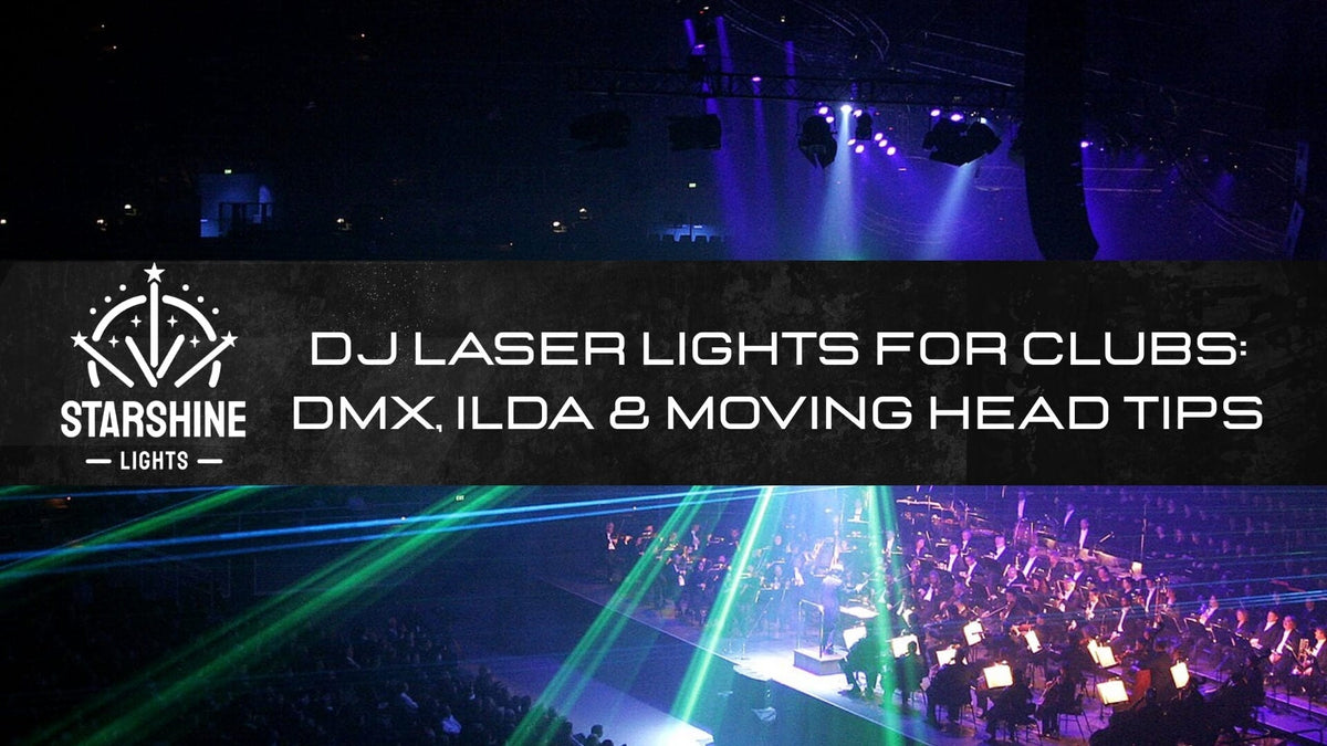 DJ Laser Lights for Clubs: DMX, ILDA & Moving Head Tips