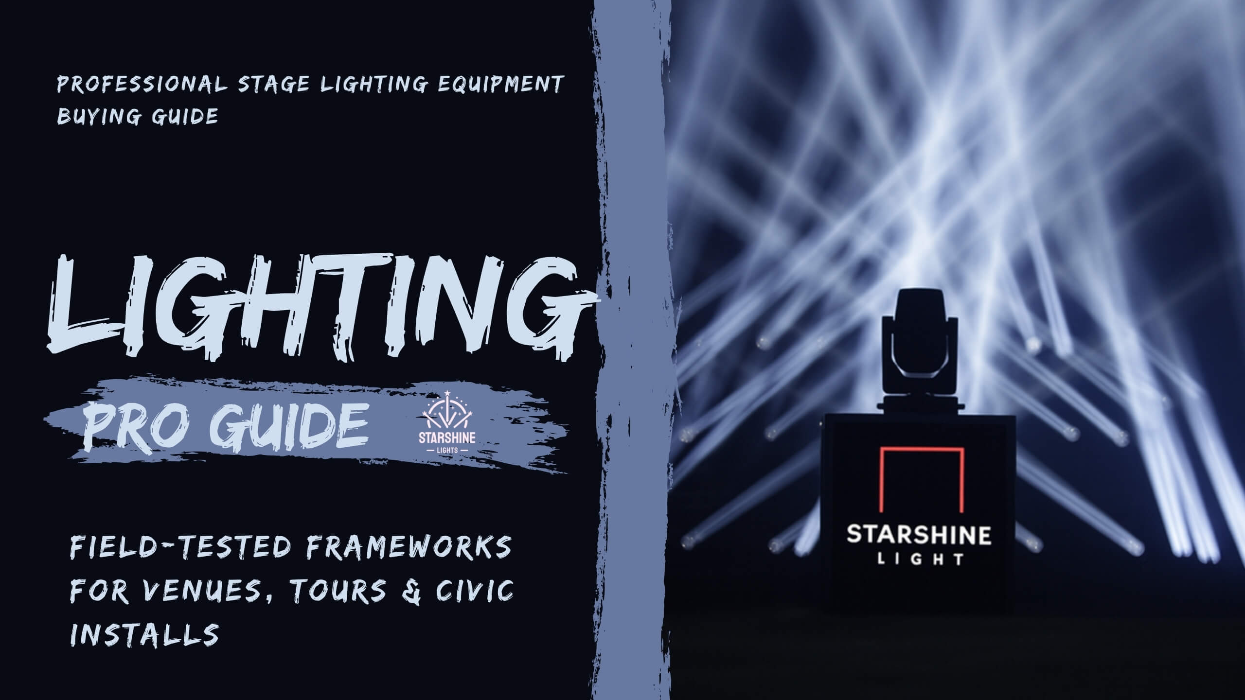 Stage Lighting Guide Professional Stage Lighting Equipment Buying Guide | Starshine Lights